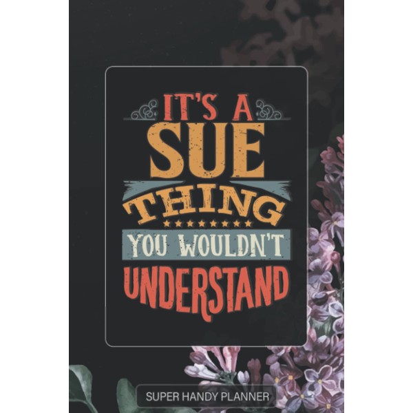 Sue: It's A Sue Thing You Wouldnt Understand - Sue