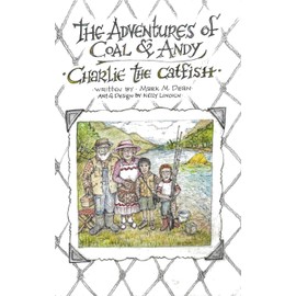 Charlie the Catfish: The Adventures of Coal & Andy