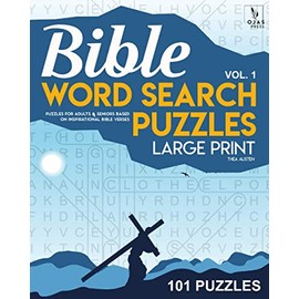 Bible Word Search Puzzles - Vol. 1: Puzzles for Adults & Seniors Based on Inspirational Bible Verses (LARGE PRINT)