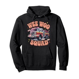 Wee Woo Squad Fire Truck Firefighter Pullover Hoodie