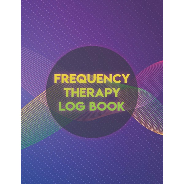 Frequency Therapy Log Book: Track Your Daily Progress with this