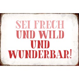 Ontrada Wooden Sign 12 x 18 cm Sei frech und wild und wunderbar sayings wood sign