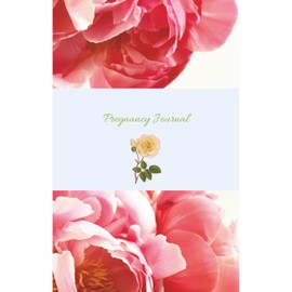 Pregnancy Journal: Capturing Every Moment of Your Journy to Motherhood! Cherish every step.