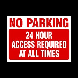 No Parking 24 Hour access required at all times Plastic Sign with double sided fixing tape - Private Property, Parking, Clamping, Disabled, Driveway, Do not block (MISC29)