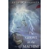 The Ghost in the Machine