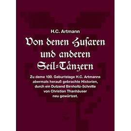 Von denen Husaren und anderen Seil-Tänzern: Kommentierte Ausgabe