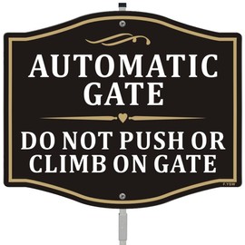 Automatic Gate Do Not Push Or Climb On Gates Sign 12" x 8" With 28" Long Metal Stakes With Stand Prevent Injuries Damage to Electronic Security Aluminum Business