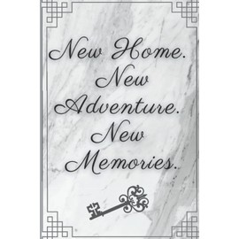 New home. New adventure. New memories.: notebook/journal