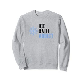 Ice bathing ice water ice swimming cold showers cold funny Sweatshirt