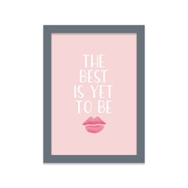 Printers Mews the Best Is Yet to Be Motivational Quote A5 Print in Grey Frame 19 x 24.5cm (7x9.6inch)