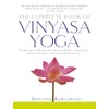 Complete Book of Vinyasa Yoga: The Authoritative Presentation - Based