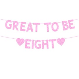 8th Birthday Party Decorations for Girls, Pink Glitter Great to Be Eight Banner, Girls 8 Years Old Birthday Party Decorations Supplies