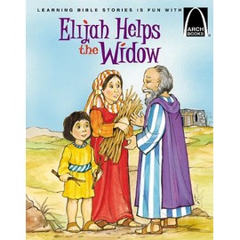 Elijah Helps a Widow - Arch Books