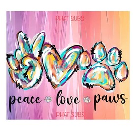 Unbranded 20oz Sublimation Tumbler Wrap Peace Love Paws Dogs Ready To Press Heat Transfer