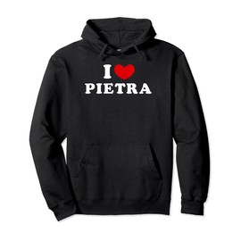 I Love Pietra, I Heart Pietra Pullover Hoodie
