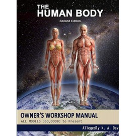 The Human Body Owners Workshop Manual