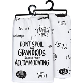 Primitives by Kathy Decorative Kitchen Towel - I Don't Spoil My Grandkids - I'm Just Very Accommodating