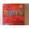 25 Random Things About Me