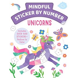 Mindful Sticker By Number: Unicorns: (Sticker Books for Kids, Activity Books for Kids, Mindful Books for Kids)