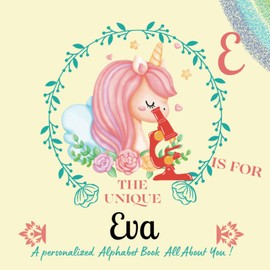 E is for the unique Eva: Mark the uniqueness of your child by creating a custom alphabet book, which will serve as a valuable memento for years to come.