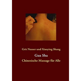 Gua Sha: Chinesische Massage für Alle