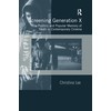 Screening Generation X: The Politics and Popular Memory of Youth
