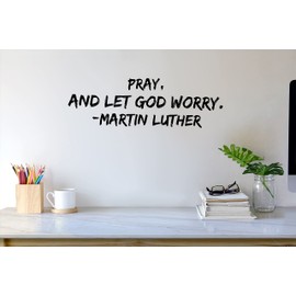 Vinyl Wall Decal Pray, and let God Worry. Martin Luther Inspirational Religious Bible Quote for Christian God Scripture Home