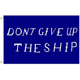 Large Flag DONT GIVE UP THE SHIP Flag outdoor Flag Flying flag 3x5ft banner