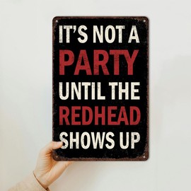 Funny Redhead Party Sign 8x12 Inch – Retro Red Metal Tin Sign Wall Decor for Bar, Home, Kitchen, or Game Room – Its Not a Party Until the Redhead Shows Up