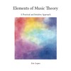 Elements of Music Theory: A Practical and Intuitive Approach