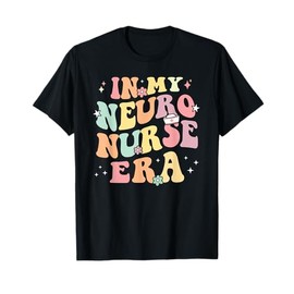 In My Neuro Nurse Era Retro Neuroscience Neurology Nursing T-Shirt