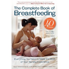 The Complete Book of Breastfeeding, 4th edition: The Classic Guide
