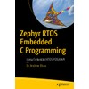 Zephyr RTOS Embedded C Programming: Using Embedded RTOS POSIX API