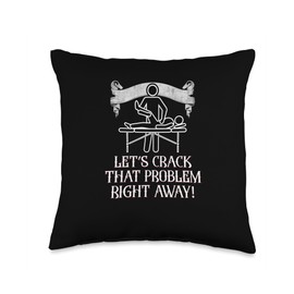Lets Crack That Problem Right Away Funny Chiropractor Humor Throw Pillow