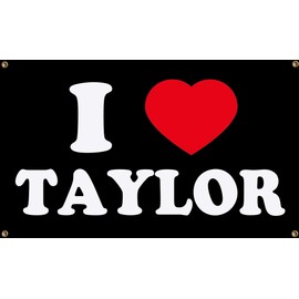 I love Taylor flag - 3x5 Feet Funny Decoration Banner Tapestry for Indoor And Outdoor