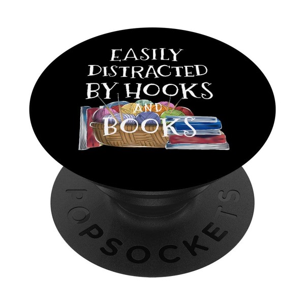 Crochet Funny Gifts Easily Distracted By Hooks Books Lovers PopSockets