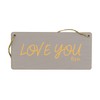 Love You Bye - Plywood Hanging Sign - Novelty Funny