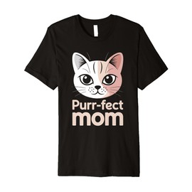PURR-FECT Mom Fur Mom Cute Cat Lover Animal Gift Premium T-Shirt