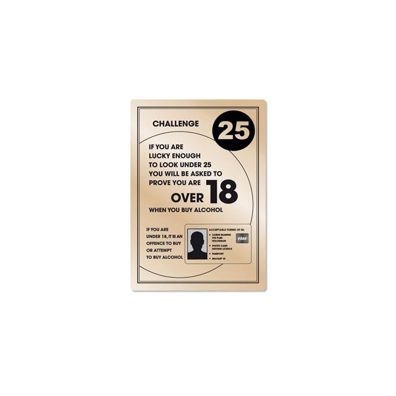 Challenge 25 Sign Gold A4 297 x 210mm Alcohol Law