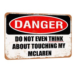 TCHPAX Letrero de metal de aluminio de aspecto vintage de 30 x 20 cm, con texto «Do Not Touch My MCLAREN»