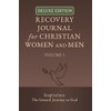 Recovery Journal for Christian Women and Men - Volume 1: