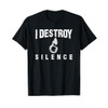 I Destroy Silence Sousaphone Funny Marching Band Gift T-Shirt