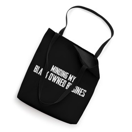 Minding My Black Owned Business Black Power BLM Tote Bag