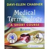 Medical Terminology: A Short Course