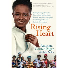 Rising Heart: One Woman's Astonishing Journey from Unimaginable Trauma to Becoming a Power for Good