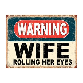 Shawprint Warning Wife Rolling Her Eyes Funny Metal Signs Father's Day Home Pub Indoor & Outdoor Garden Bar Garage Vintage Wall Plaque Gift Retro (A4)