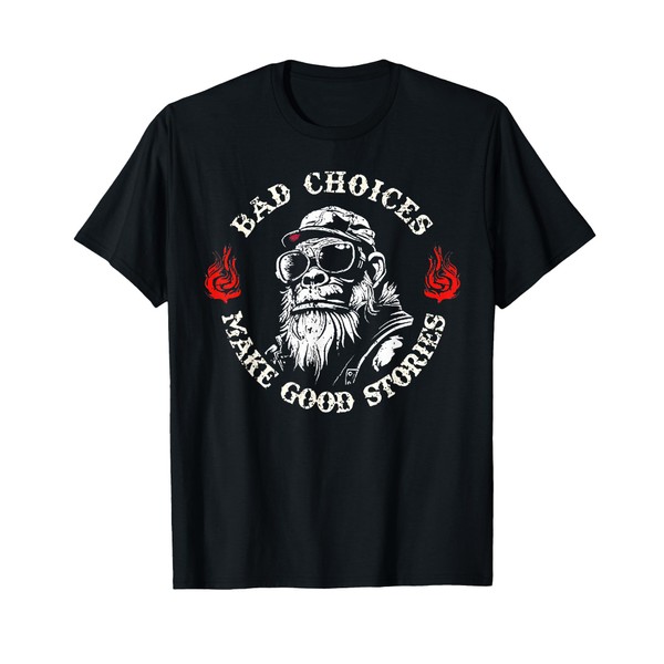 Monkey Bad Choices Make Good Stories T-Shirt