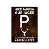 Schilderkönig Parking Sign 28 x 20 cm Here Park Only