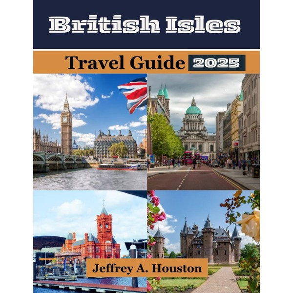 British Isles Travel Guide 2025: Discover England, Scotland, Ireland, and
