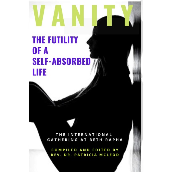 Vanity: The Futility of a Self-Absorbed Life